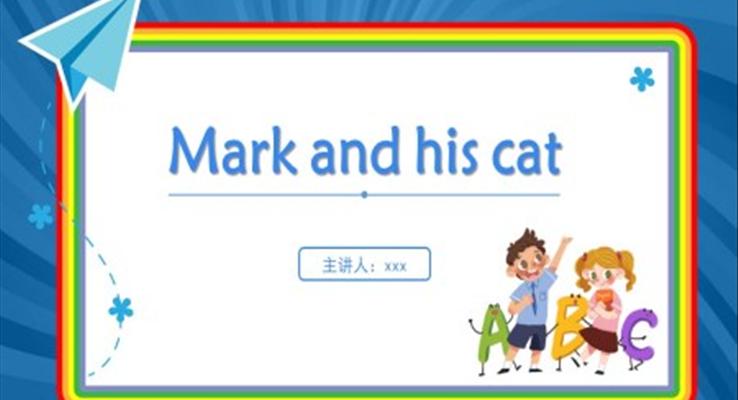 英語(yǔ)繪本 MARK AND  HIS CAT PPT課件模板